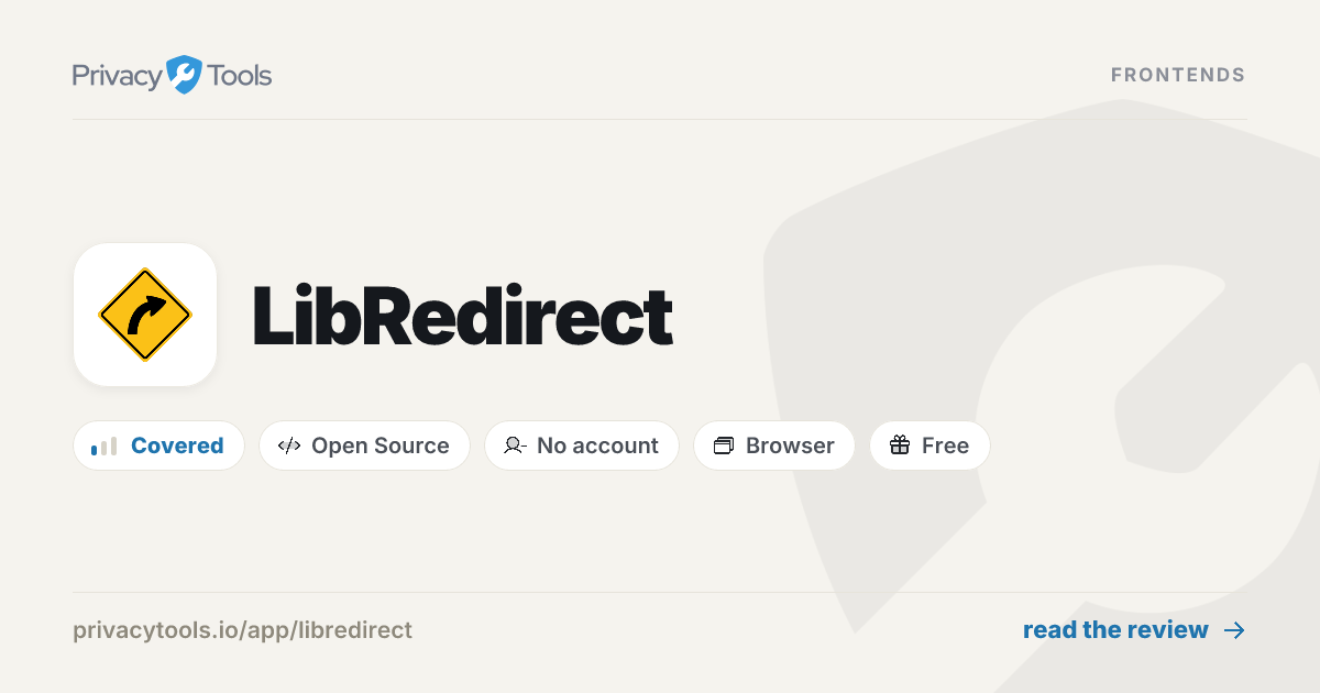 LibRedirect Review: Private Frontends in 2026 - PrivacyTools.io