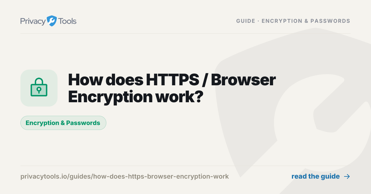 How does HTTPS / Browser Encryption work? - PrivacyTools.io