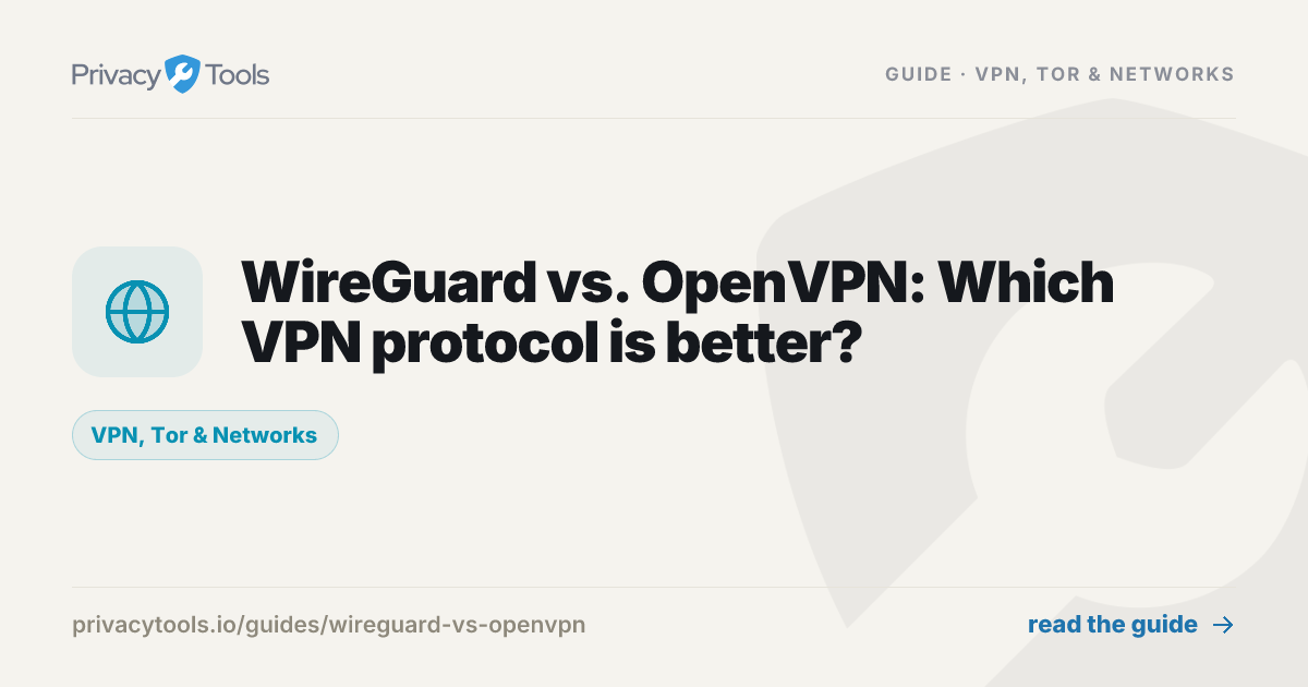WireGuard vs. OpenVPN: Which VPN protocol is better? - PrivacyTools.io